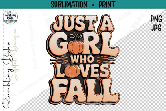 Embracing the Season: A Deep Dive into Just a Girl Who Love Fall Bubble Design